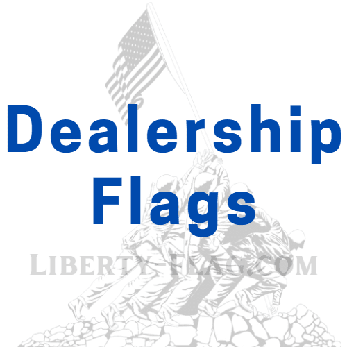 Authorized Dealer Flags - Liberty Flag & Specialty