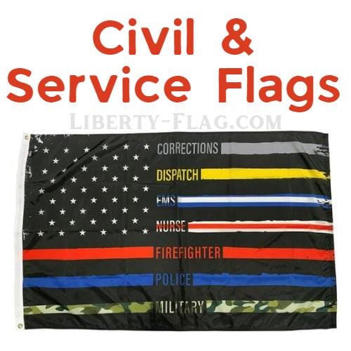Civil & Service Flags - Liberty Flag & Specialty