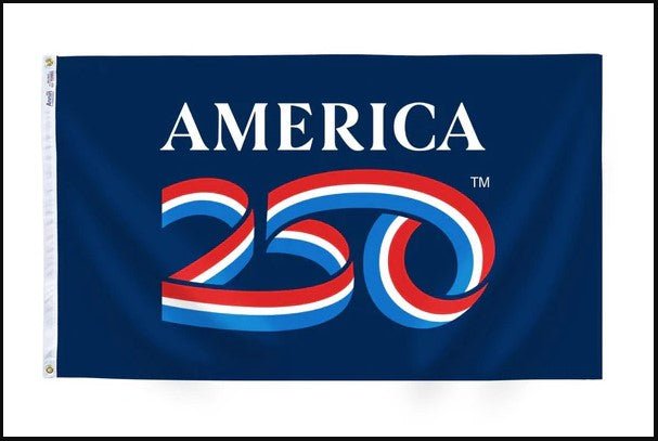 250 Anniversary Flag - America Nylon - Liberty Flag & Specialty