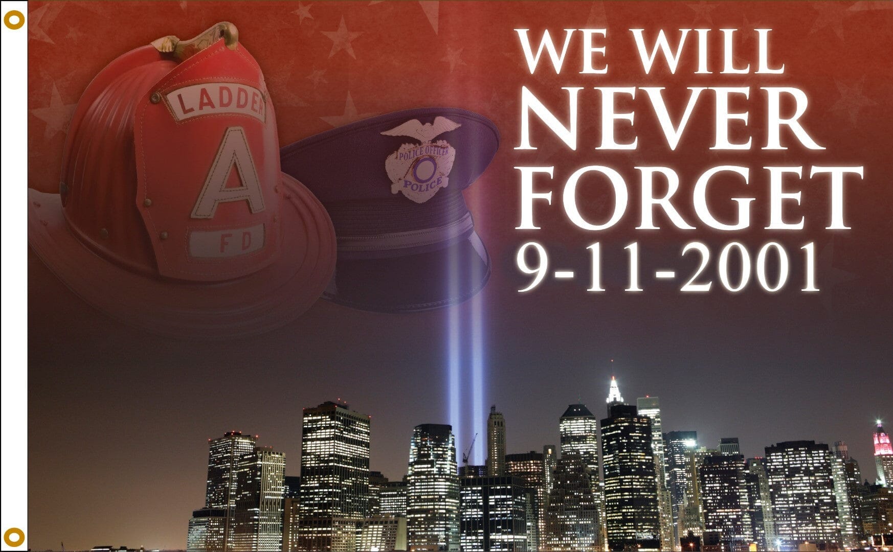 Never Forget 9-11 - Liberty Flag & Specialty