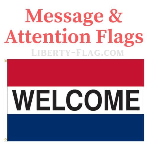 Message & Attention Flags - Liberty Flag & Specialty