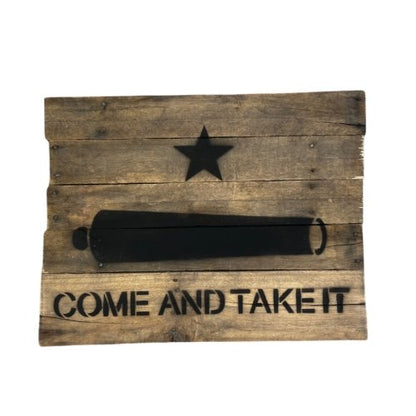 Come And Take It Wood Sign - Liberty Flag & Specialty