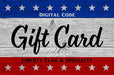 Digital Gift Card - Liberty Flag & Specialty