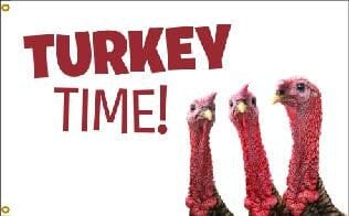 Turkey Time! - Liberty Flag & Specialty